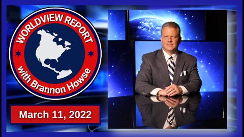 Worldview Report From 03-11-22