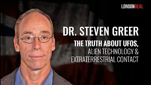 Dr Steven Greer - The Truth About UFOs, Alien Technology & Extraterrestrial Contact