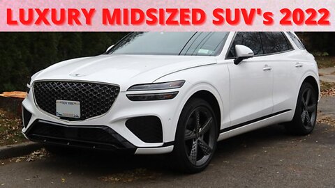 Best Luxury Midsized SUV'S to buy in 2022,Gv 70 review ?