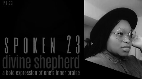 Psalm 23 | The Divine Shepherd | Bible Spoken Word | Let Praise Rise! Praise is what we do!