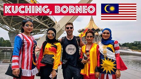FIRST IMPRESSIONS OF KUCHING (LOVING BORNEO, MALAYSIA)