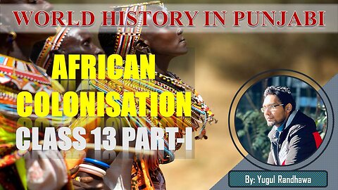 AFRICAN COLONISATION CLASS 13 | WORLD HISTORY in Punjabi By Yugul Sir | SRS IAS & LAW ACADEMY