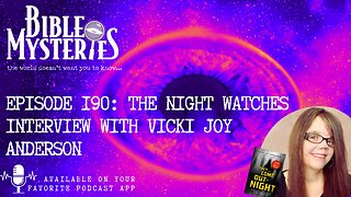 Can Satan attack us in dreams? Episode 190: The Night Watches - Interview with Vicki Joy Anderson