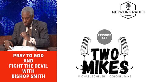 Two Mikes: Bishop Robert E Smith Exposes Satan-Worshipping Leaders in America | LIVE @ 7pm ET