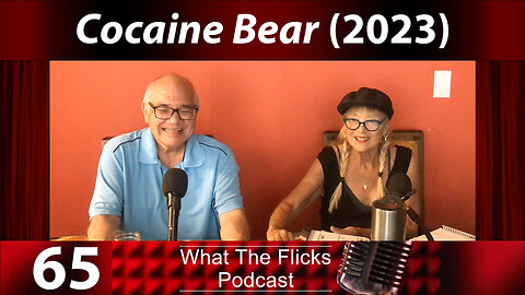 WTF 65 “Cocaine Bear” (2023)