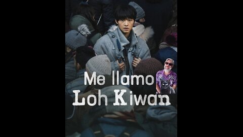 Me llamo Loh Kiwan (Netflix, 2024)