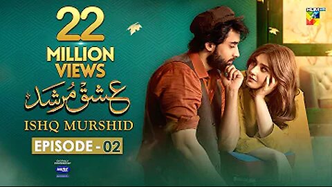 Ishq Murshid - Episode 02 [𝐂𝐂] 15 Oct - Powered By Master Paints [ Bilal Abbas & Durefishan ] HUM TV