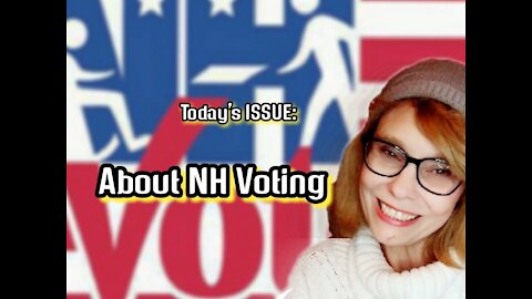 Today's ISSUE: About #NH Voting