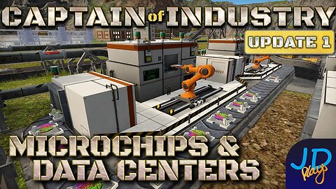 Microchips & Data Centers 🚛 Ep40🚜 Captain of Industry Update 1 👷 Lets Play, Walkthrough