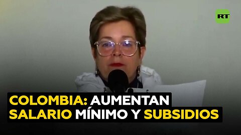 Decretan aumentos del salario mínimo y de los subsidios al transporte en Colombia