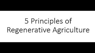 5 Principles of Regenerative Agriculture