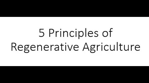 5 Principles of Regenerative Agriculture