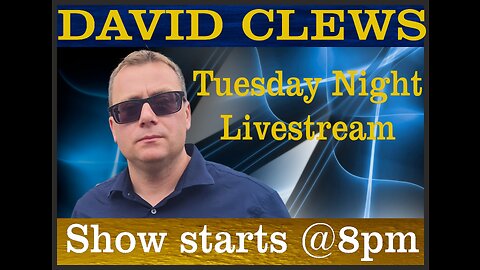 David Clews Tuesday Night Stream