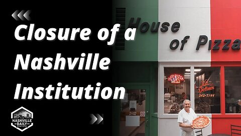 The Unfortunate Closing of a Nashville Institution