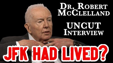 Uncut Interview - JFK's Emergency Room Doctor : Dr. Robert McClelland
