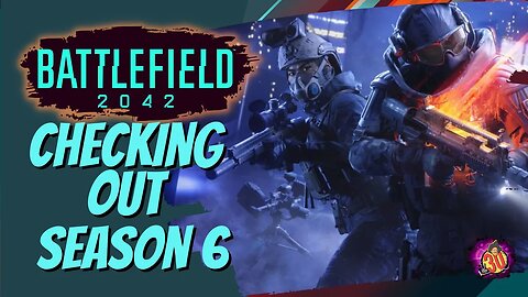 Battlefield 2042 Season 6 Update: What's New?