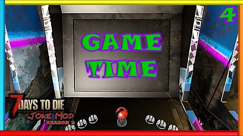 Game Time - Joke Mod | 7 Days to Die Gameplay | Season 2 Ep 4