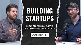 $20 Million Exit to Building Startups at Scale | Chris Carder of the Schulich School of Business