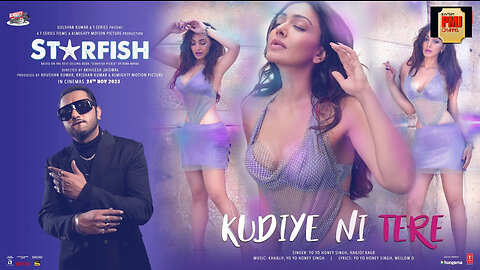 Starfish:Kudiye Ni Tere(Song)|Khushalii K,Milind S,Ehan|Yo Yo Honey Singh,Khaalif,Harjot K|Bhushan