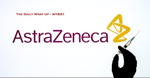 20+ Countries Suspend AstraZeneca Vaccine While EU & WHO Keep Pushing It As "Safe & Effective"