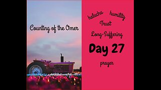 Counting of Omer Day 27 B on Prayer 2024