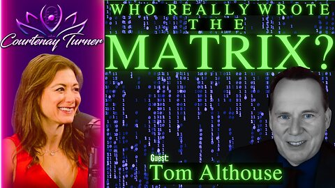 Ep:425: Who Really Wrote The Matrix? w/ Thomas Althouse | The Courtenay Turner Podcast