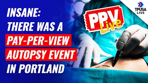 INSANE: There Was A Pay-Per-View Autopsy Event In Portland, OR