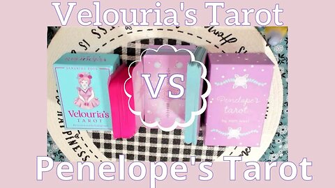 Veloria's Tarot VS Penelope's Tarot - Mass Market vs Indie