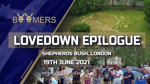 LOVEDOWN EPILOGUE - 19TH JUNE 2021