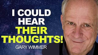 I Could HEAR THEIR THOUGHTS! NDE | Gary Wimmer