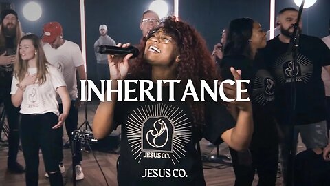 Inheritance | JesusCo Original Live + Spontaneous Worship