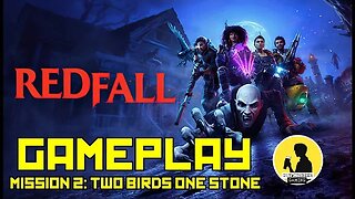 REDFALL, GAMEPLAY [MISSION 2: TWO BIRDS ONE STONE] #redfall #gameplay #openworld #fps