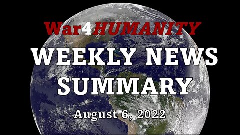 WEEKLY News Summary for July 31st - August 6, 2022
