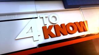 4 To Know: Tuesday, August 8 2017