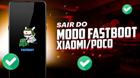 Como sair do MODO FASTBOOT de QUALQUER CELULAR XIAOMI / POCO