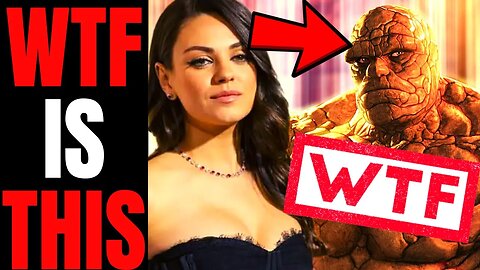 Mila Kunis Is The Thing In Fantastic Four?!? | New Rumor Shows How PATHETIC Marvel Is Right Now!