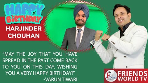 On this wonderful day, I wish you the best that life has to offer! Happy birthday Harjinder Chouhan