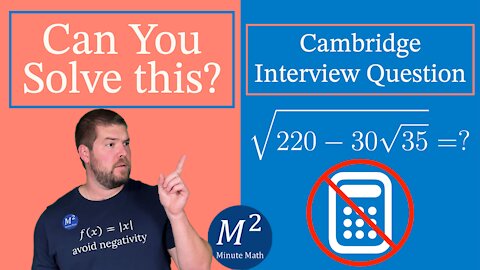 Can You Solve this Cambridge Interview Question? | Simplify the Radical Without a Calculator