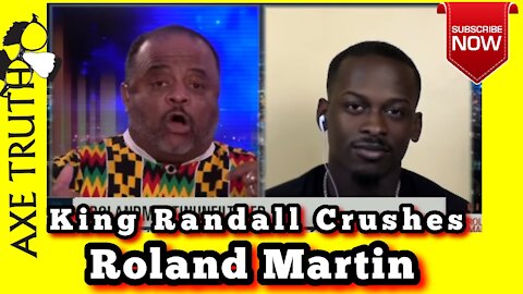 King Randall owns Roland Martin in debate says "Blacks need to do for self"