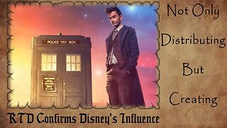 Doctor Who: RTD Confirms Disney's INFLUENCE | Not Only Distributing But CREATING