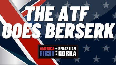 The ATF goes berserk. Tim Harmsen with Sebastian Gorka on AMERICA First