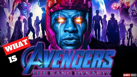 Avengers: The Kang Dynasty | Everything We Know So Far !!