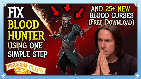 How to FIX Matt Mercer's Blood Hunter (Wizardly Clips)