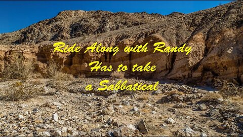 Ride Along with Randy has to take a Sabbatical