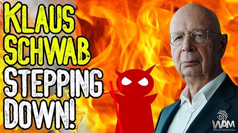 BREAKING: KLAUS SCHWAB STEPS DOWN! - Evil World Economic Forum Founder Is Stepping Back