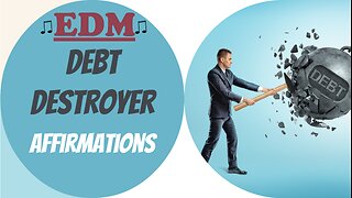 EDM Affirmations - Debt Destroyer