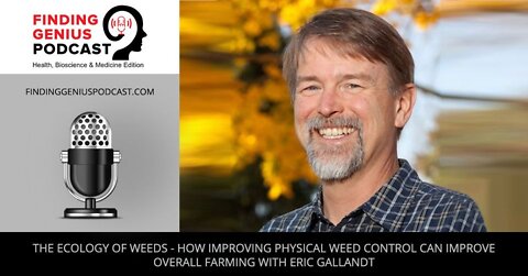 The Ecology of Weeds - How Improving Physical Weed Control Can Improve Overall Farming