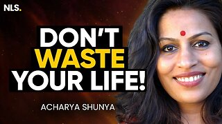 Ancient KEPT SECRET By Yogis! - Stop Wasting Your Life & Unlock Your POTENTIAL | Acharya Shunya