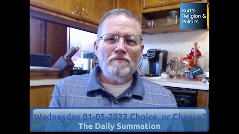 20220105 Choice, or Chance? - The Daily Summation