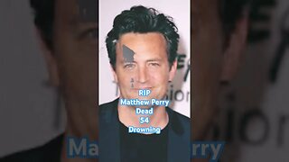 Matthew Perry Dead 😵 54